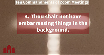 Fourth Zoom Commandment