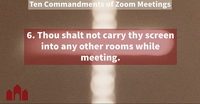 Zoom Commandment Six